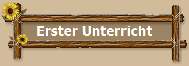 Erster Unterricht